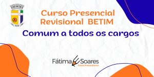 Curso Presencial Revisional Educação BETIM Comum a Todos os Cargos Nível Médio e Superior
